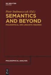 book Semantics and Beyond: Philosophical and Linguistic Inquiries