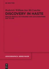 book Discovery in Haste: English Medical Dictionaries and Lexicographers 1547 to 1796