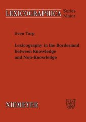 book Lexicography in the Borderland between Knowledge and Non-Knowledge: General Lexicographical Theory with Particular Focus on Learner's Lexicography