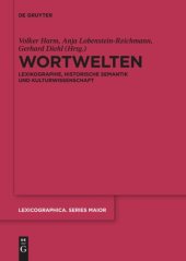 book Wortwelten: Lexikographie, Historische Semantik und Kulturwissenschaft