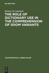 book The Role of Dictionary Use in the Comprehension of Idiom Variants