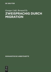 book Zweisprachig durch Migration: Einführung in die Erforschung der Mehrsprachigkeit am Beispiel zweier Zuwanderergruppen in Neuenburg (Schweiz)