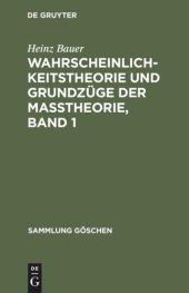 book Wahrscheinlichkeitstheorie und Grundzüge der Maßtheorie, Band 1