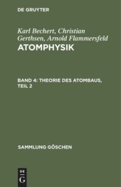 book Atomphysik: Band 4 Theorie des Atombaus, Teil 2