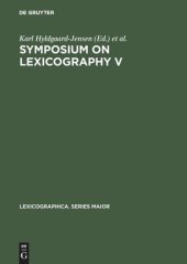 book Symposium on Lexicography V: Proceedings of the Fifth International Symposium on Lexicography May 3–5, 1990 at the University of Copenhagen