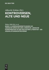 book Kontroversen, alte und neue: Band 5 Auseinandersetzungen um jiddische Sprache und Literatur. Jüdische Komponenten in der deutschen Literatur - die Assimilationskontroverse