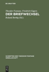 book Der Briefwechsel: Mit Fontanes Briefen an Karl Eggers und der Korrespondenz von Friedrich Eggers mit Emilie Fontane