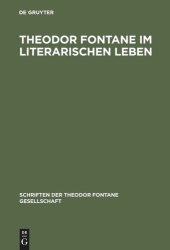 book Theodor Fontane im literarischen Leben: Zeitungen und Zeitschriften, Verlage und Vereine