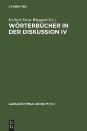 book Wörterbücher in der Diskussion IV: Vorträge aus dem Heidelberger Lexikographischen Kolloquium