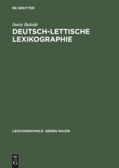 book Deutsch-lettische Lexikographie: Eine Untersuchung zu ihrer Tradition und Regionalität im 18. Jahrhundert