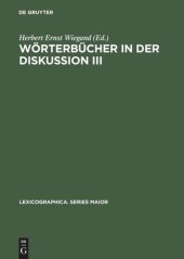 book Wörterbücher in der Diskussion III: Vorträge aus dem Heidelberger Lexikographischen Kolloquium