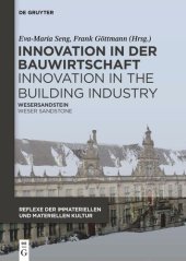 book Innovation in der Bauwirtschaft
Innovation in the Building Industry: Wesersandstein vom 16. bis 19. Jahrhundert
Weser Sandstone from the 16th to the 19th Century  
Architektur und Digital Humanities
Architecture and Digital Humanities