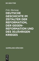 book Deutsche Geschichte im Zeitalter der Reformation, der Gegenreformation und des 30jährigen Krieges