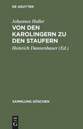 book Von den Karolingern zu den Staufern: Die altdeutsche Kaiserzeit (900–1250)