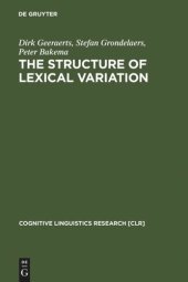 book The Structure of Lexical Variation: Meaning, Naming, and Context