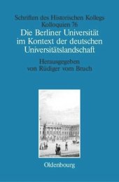 book Die Berliner Universität im Kontext der deutschen Universitätslandschaft nach 1800, um 1860 und um 1910