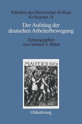 book Der Aufstieg der deutschen Arbeiterbewegung: Sozialdemokratie und Freie Gewerkschaften im Parteiensystem und Sozialmilieu des Kaiserreichs