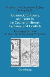 book Judaism, Christianity, and Islam in the Course of History: Exchange and Conflicts