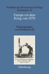 book Europa vor dem Krieg von 1870: Mächtekonstellation, Konfliktfelder, Kriegsausbruch