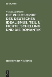 book Die Philosophie des deutschen Idealismus, Teil 1: Fichte, Schelling und die Romantik