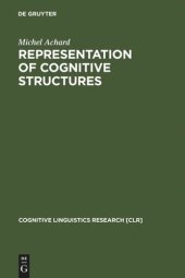 book Representation of Cognitive Structures: Syntax and Semantics of French Sentential Complements