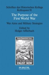 book The Purpose of the First World War: War Aims and Military Strategies