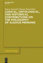 book Logical, Ontological, and Historical Contributions on the Philosophy of Alexius Meinong