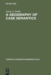 book A Geography of Case Semantics: The Czech Dative and the Russian Instrumental