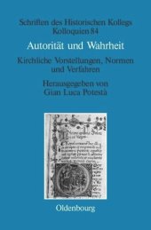 book Autorität und Wahrheit: Kirchliche Vorstellungen, Normen und Verfahren (13. bis 15. Jahrhundert)