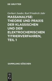 book Maßanalyse: Theorie und Praxis der klassischen und der elektrochemischen Titrierverfahren, Teil 1