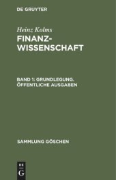 book Finanzwissenschaft: Band 1 Grundlegung. Öffentliche Ausgaben