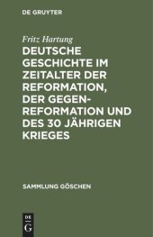 book Deutsche Geschichte im Zeitalter der Reformation, der Gegenreformation und des 30 jährigen Krieges