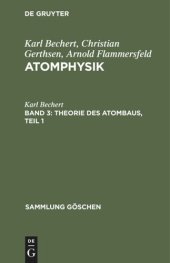 book Atomphysik: Band 3 Theorie des Atombaus, Teil 1