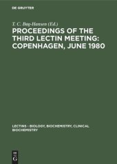 book Lectins: Vol. 1 Proceedings of the Third Lectin Meeting: Copenhagen, June 1980