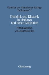 book Dialektik und Rhetorik im frühen und hohen Mittelalter: Rezeption, Überlieferung und gesellschaftliche Wirkung antiker Gelehrsamkeit vornehmlich im 9. und 12. Jahrhundert