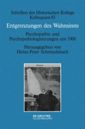 book Entgrenzungen des Wahnsinns: Psychopathie und Psychopathologisierungen um 1900