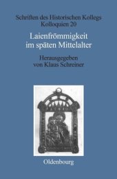 book Laienfrömmigkeit im späten Mittelalter: Formen, Funktionen, politisch-soziale Zusammenhänge