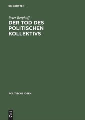 book Der Tod des politischen Kollektivs: Politische Religion und das Sterben und Töten für Volk, Nation und Rasse