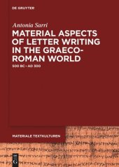 book Material Aspects of Letter Writing in the Graeco-Roman World: c. 500 BC – c. AD 300