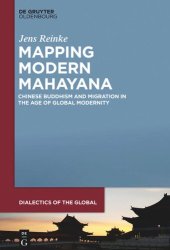 book Mapping Modern Mahayana: Chinese Buddhism and Migration in the Age of Global Modernity