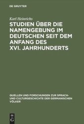 book Studien über die Namengebung im Deutschen seit dem Anfang des XVI. Jahrhunderts