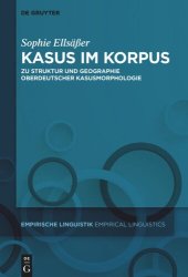 book Kasus im Korpus: Zu Struktur und Geographie oberdeutscher Kasusmorphologie