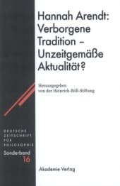 book Hannah Arendt: Verborgene Tradition - Unzeitgemäße Aktualität?