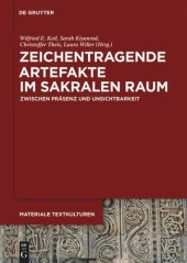 book Zeichentragende Artefakte im sakralen Raum: Zwischen Präsenz und UnSichtbarkeit