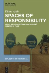 book Spaces of Responsibility: Negotiating Industrial Gold Mining in Burkina Faso