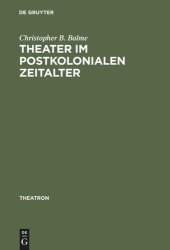 book Theater im postkolonialen Zeitalter: Studien zum Theatersynkretismus im englischsprachigen Raum