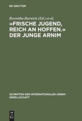 book »Frische Jugend, reich an Hoffen.« Der junge Arnim: Zernikower Kolloquium der Internationalen Arnim-Gesellschaft