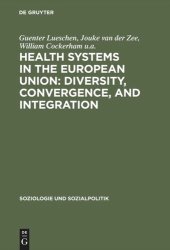 book Health Systems in the European Union: Diversity, Convergence, and Integration: A sociological and comparative analysis in Belgium, France, Germany, the Netherlands and Spain