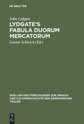 book Lydgate's Fabula duorum mercatorum: Aus dem Nachlasse des Herrn Prof. Dr. J. Zupitza. Nach sämtlichen Handschriften