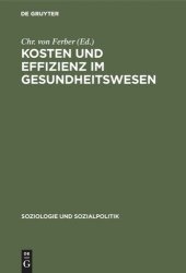 book Kosten und Effizienz im Gesundheitswesen: Gedenkschrift für Ulrich Geißler